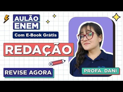 Thumbnail da aula: AULÃO DE REDAÇÃO PARA O ENEM: Aprenda a escrever a redação do Enem. Profe Daniela Garcia