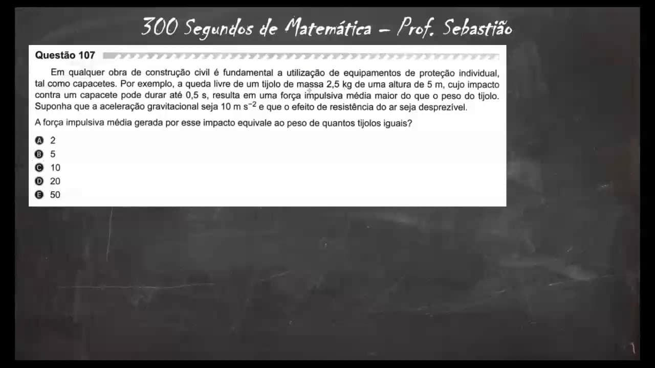Thumbnail: FÍSICA ENEM 2019 - Questão 107 - Impulso e Quantidade de Movimento