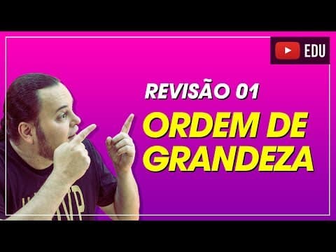 Thumbnail da aula: Notação Científica | Ordem de grandeza | Cinemática | Revisão 01