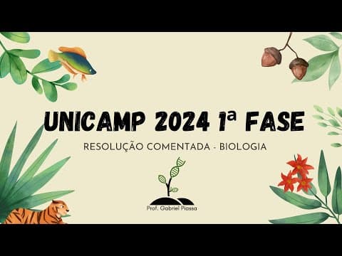 Thumbnail da aula: RESOLUÇÃO UNICAMP 2024 1ª FASE - BIOLOGIA (Vestibular - Prova QY)