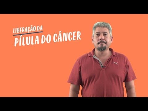 Thumbnail da aula: Dose de Atualidades 2016: Liberação da "pílula do câncer"