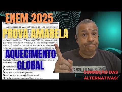 Thumbnail da aula: ENEM 2025 AMARELA Q.100_A quantidade de CO2 na atmosfera da Terra aumentou em 50%, e a temperatura