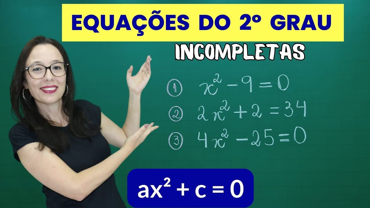 Thumbnail: EQUAÇÕES DO 2º GRAU INCOMPLETAS - DO TIPO (ax²+c=0) - SEM BHASKARA - Professora Angela Matemática