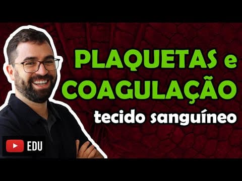 Thumbnail da aula: Plaquetas e Coagulação Sanguínea - Aula 11 - Módulo VII: Histologia e Fisiologia Humana | Prof. Gui
