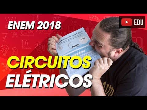 Thumbnail da aula: Circuito elétrico | eletrodinâmica | Comentário Física ENEM 2018 Questão 116 prova cinza