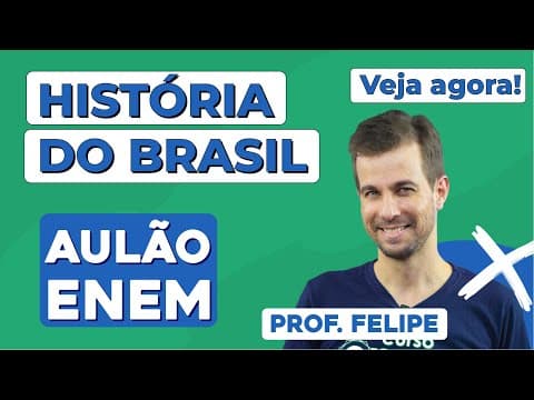 Thumbnail da aula: AULÃO DE HISTÓRIA DO BRASIL PARA O ENEM: 5 temas que mais caem | Aulão Enem | Prof. Felipe