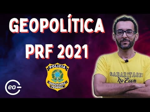 Thumbnail da aula: Geopolítica para PRF 2021 | Acelerando sua preparação |