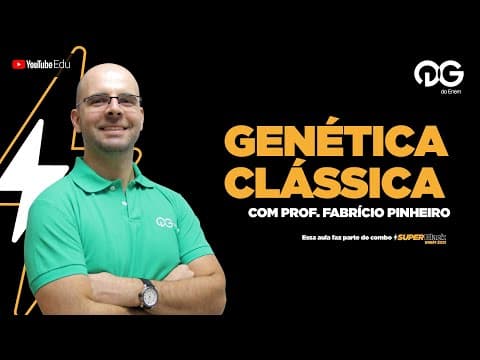 Thumbnail da aula: Genética Clássica - Biologia com o Prof. Fabrício Pinheiro