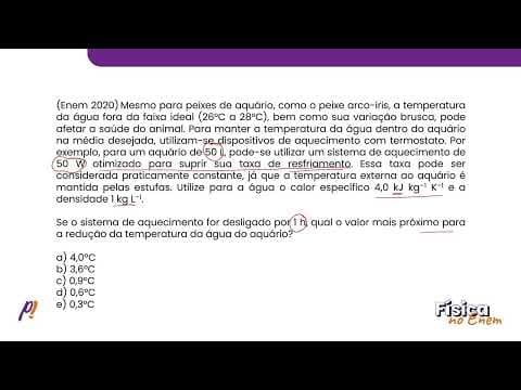 Thumbnail da aula: ENEM 2020 - TERMOLOGIA | Mesmo para peixes de aquário, como o peixe arco-íris, a temperatura...