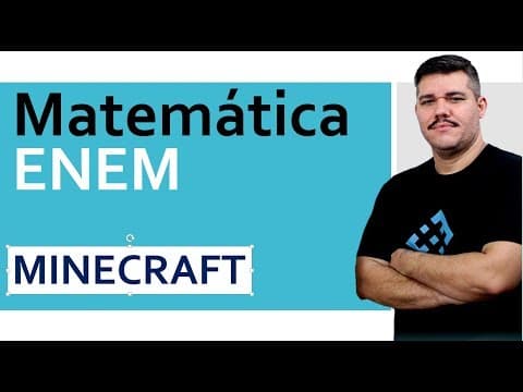 Thumbnail da aula: 💡 ENEM 2018 - 159 (Azul) Matemática - Questão do Minecrafit