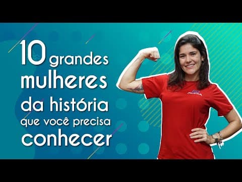 Thumbnail da aula: 10 mulheres da história - Brasil Escola