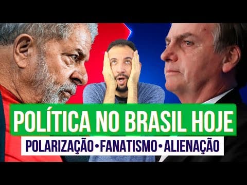 Thumbnail da aula: POLÍTICA NO BRASIL HOJE: POLARIZAÇÃO, FANATISMO E ALIENAÇÃO | Filosofia para o Enem