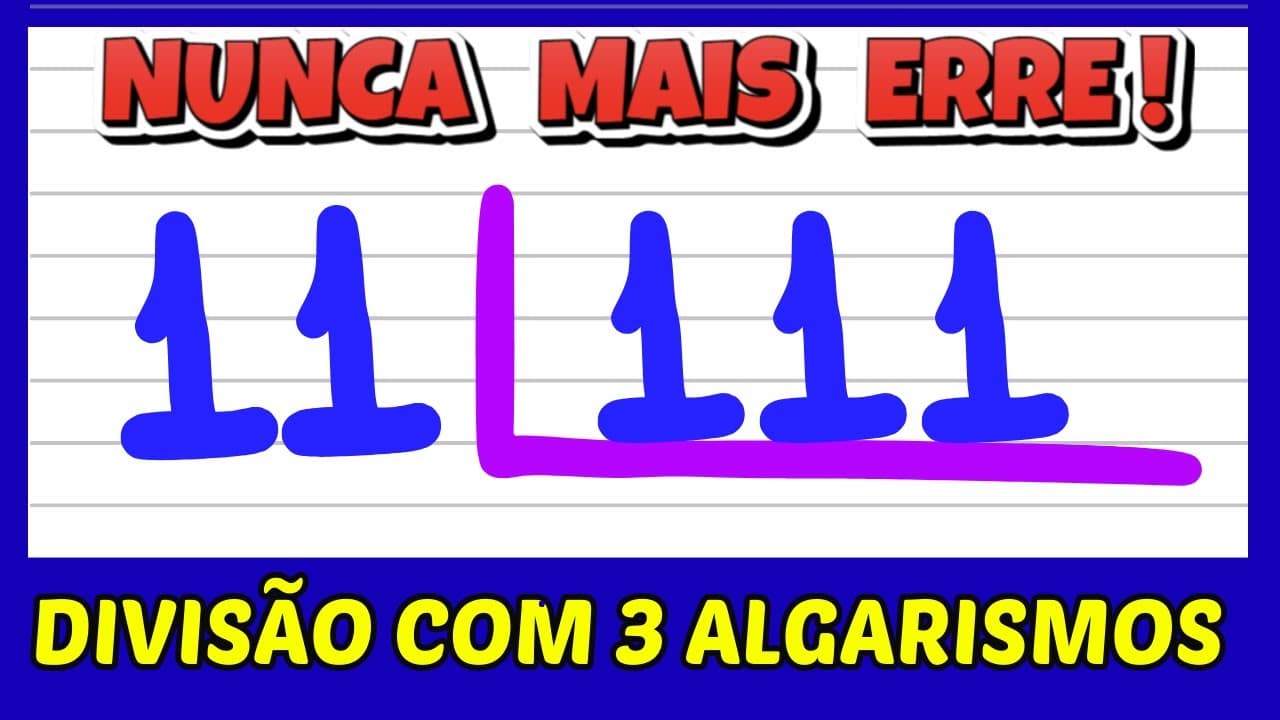 Thumbnail: NUNCA MAIS ERRE DIVISÃO COM 3 ALGARISMOS ! APRENDA COMO FAZER DIVISÃO !