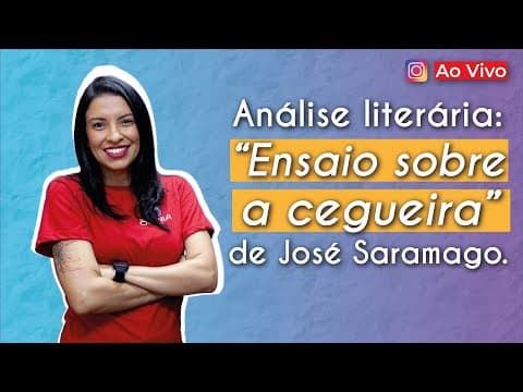 Thumbnail da aula: AO VIVO | Análise literária: "Ensaio sobre a cegueira" - Brasil Escola