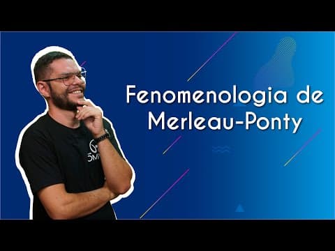 Thumbnail da aula: Fenomenologia de Merleau-Ponty - Brasil Escola