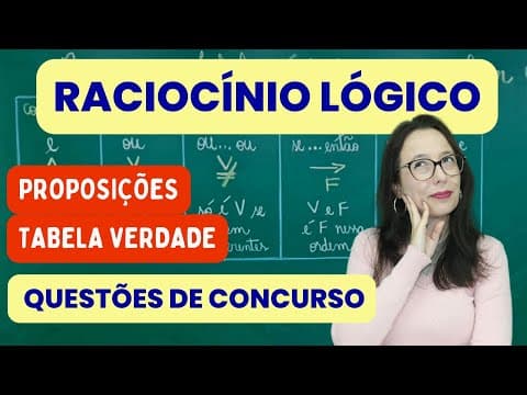 Thumbnail da aula: RACIOCÍNIO LÓGICO - CONECTIVOS LÓGICOS E TABELA VERDADE - Professora Angela Matemática