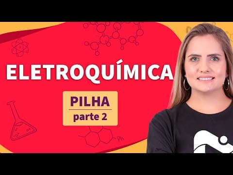 Thumbnail da aula: ELETROQUÍMICA: pilha - parte 2 | Proenem