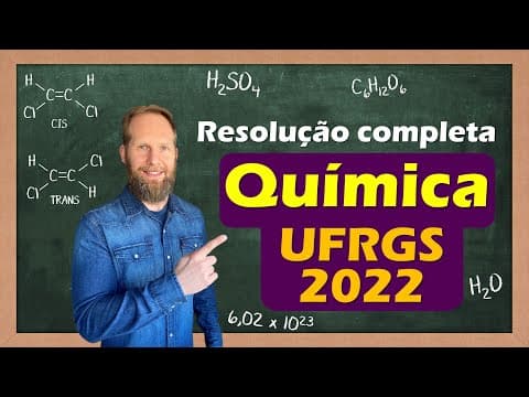 Thumbnail da aula: RESOLUÇÃO UFRGS 2022 - Prova de Química