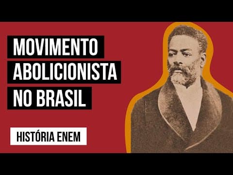 Thumbnail da aula: MOVIMENTO ABOLICIONISTA BRASILEIRO | Resumo de História para o Enem