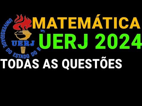 Thumbnail da aula: Correção UERJ 2024 Todas de Matemática