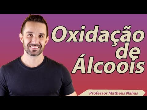 Thumbnail da aula: Aula 12 - Oxidação de Álcoois