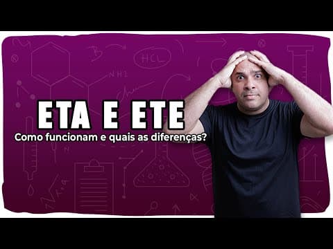 Thumbnail da aula: ETA e ETE: Como funcionam o Tratamento de Água e Esgoto explicado na prática!