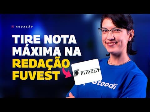 Thumbnail da aula: APRENDA A ESTRUTURAR A SUA REDAÇÃO DA FUVEST