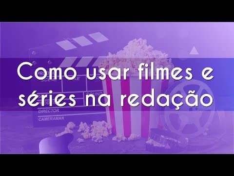 Thumbnail da aula: Como usar filmes e séries na redação - Brasil Escola