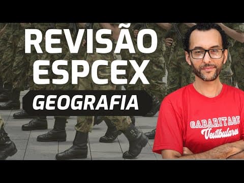 Thumbnail da aula: REVISÃO GEOGRAFIA ESPCEX 2023 | COMPLETA