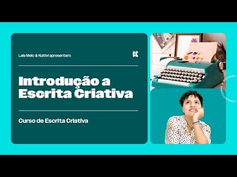 Thumbnail da aula: Introdução | Escrita Criativa | Laís Melo | Kultivi