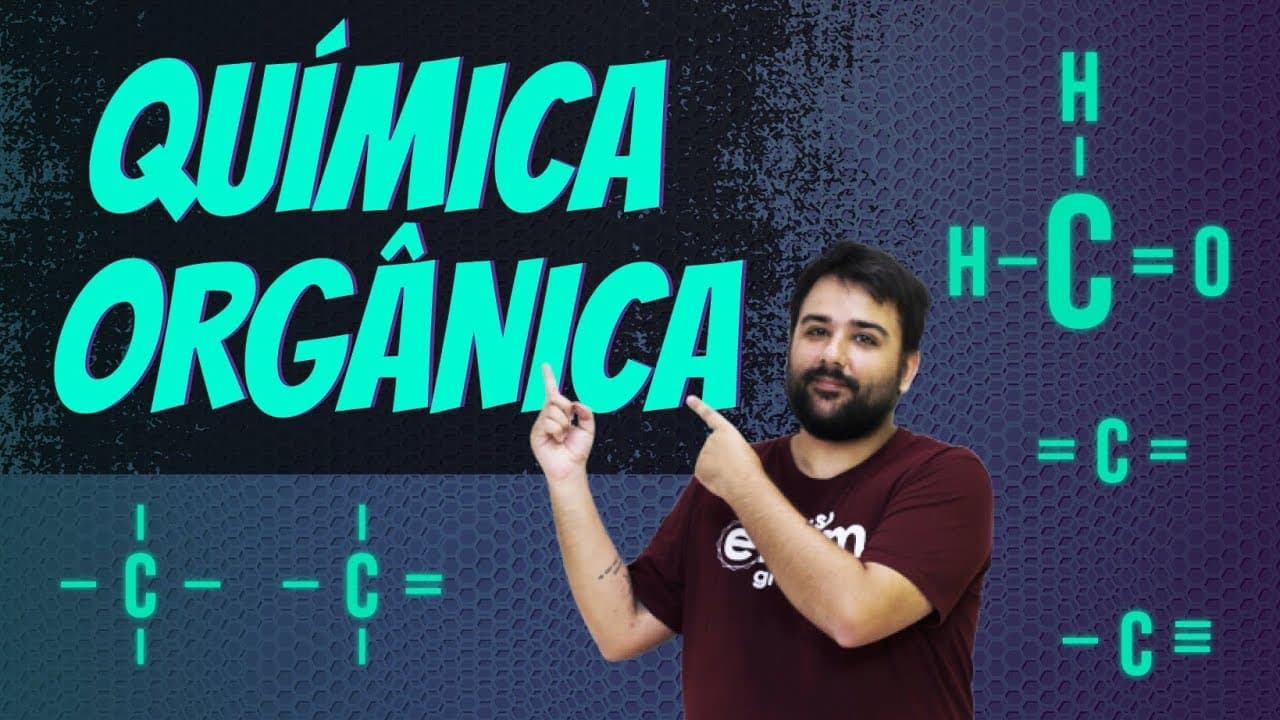 Thumbnail: QUÍMICA ORGÂNICA: INTRODUÇÃO GERAL - Professor Felipe Sobis