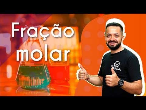 Thumbnail da aula: Fração molar - Brasil Escola