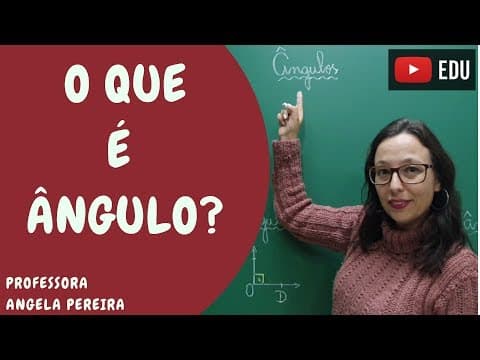 Thumbnail da aula: O que é ângulo e a sua classificação. - Professora Angela