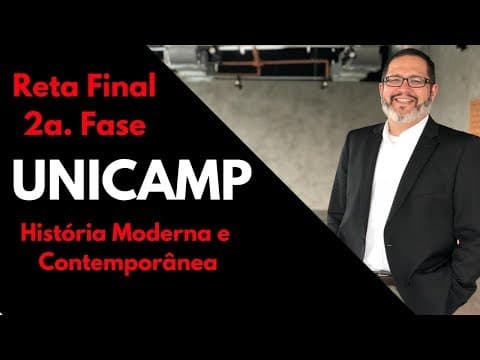 Thumbnail da aula: Reta Final UNICAMP - História Moderna e Contemporânea
