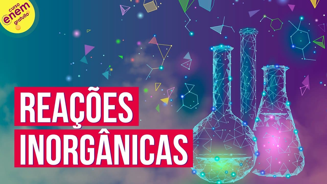 Thumbnail: REAÇÕES INORGÂNICAS: ADIÇÃO, DECOMPOSIÇÃO, SIMPLES TROCA, DUPLA TROCA | Resumo de Química Enem