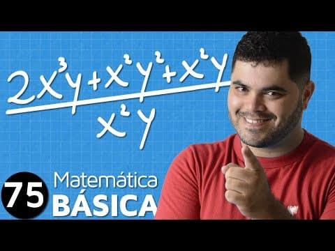 Thumbnail da aula: 🔴 DIVISÃO DE POLINÔMIO POR MONÔMIO com Exemplos e Desafio 👉 Álgebra Básica MAB #75