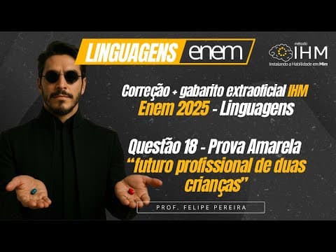 Thumbnail da aula: Questão 18 (amarela) "futuro profissional de duas crianças" - Correção Linguagens Enem 2025