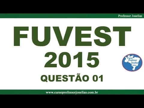 Thumbnail da aula: QUESTÃO 01 – VESTIBULAR FUVEST 2015 - MATEMÁTICA - RESOLVIDA