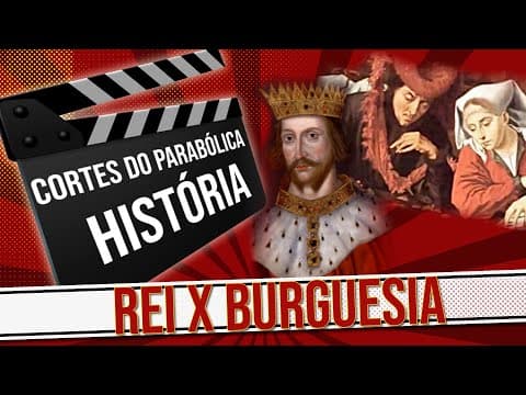 Thumbnail da aula: CORTES DO PARABÓLICA: COMO OS ESTADOS NACIONAIS SURGIRAM?