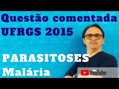 Thumbnail da aula: Malária, Parasitoses | UFRGS 2015