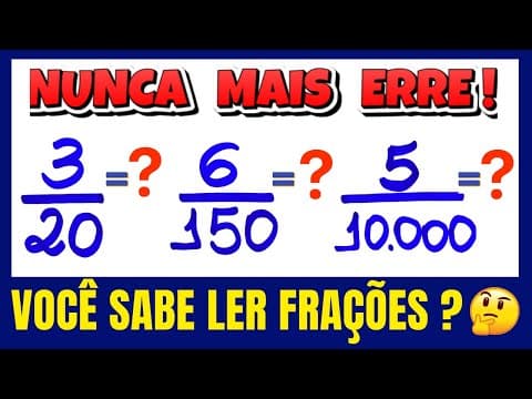 Thumbnail da aula: CONSEGUE LER ESSAS FRAÇÕES? NUNCA MAIS ERRE LEITURA DE FRAÇÕES!!!