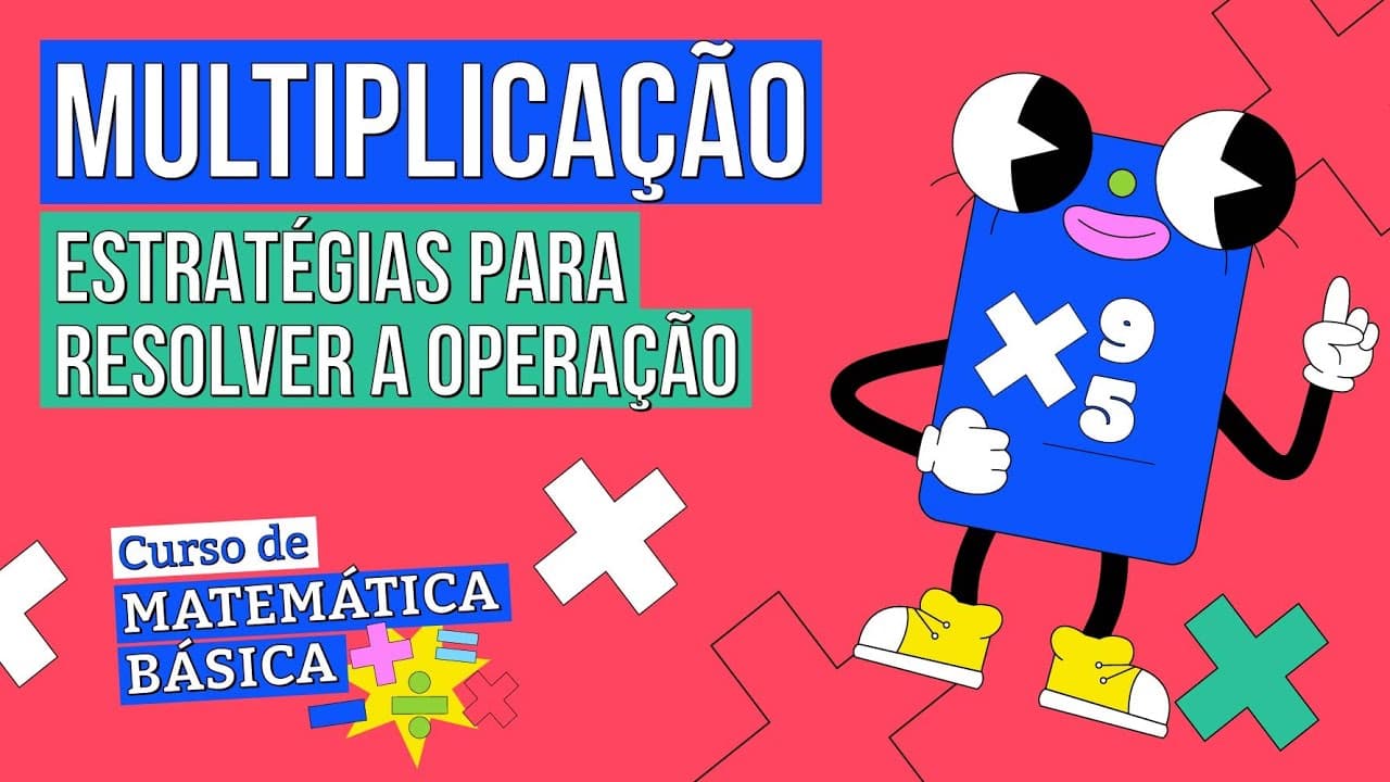 Thumbnail: MULTIPLICAÇÃO: estratégias para resolver a operação | Matemática Básica | Lucas Borguezan