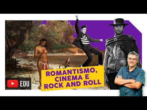 Thumbnail da aula: Romantismo, Cinema e Rock and Roll