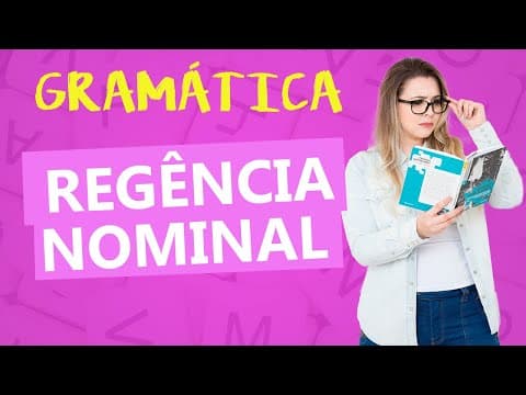 Thumbnail da aula: REGÊNCIA NOMINAL: REGRAS DE REGÊNCIA NOMINAL - Profa. Pamba