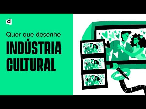 Thumbnail da aula: INDÚSTRIA CULTURAL | QUER QUE DESENHE
