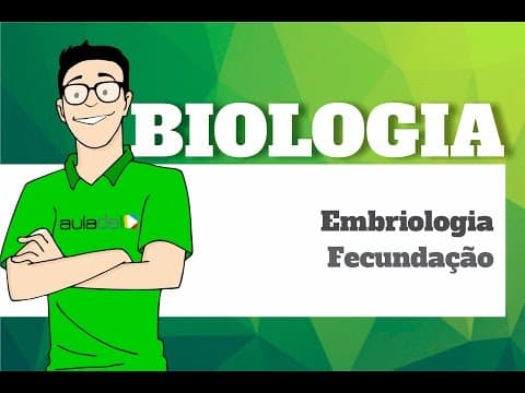 Thumbnail da aula: Biologia - Embriologia: Fecundação