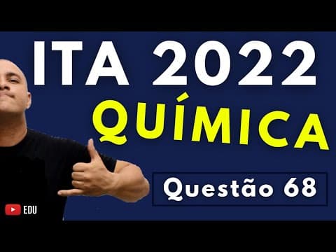 Thumbnail da aula: ITA 2022 - Questão 68 - QUÍMICA - 1ª Fase - Tema: BHASKARA NO EQUILÍBRIO QUÍMICO / LE CHATELIER