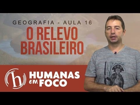 Thumbnail da aula: Geografia - Aula 16 - O relevo brasileiro