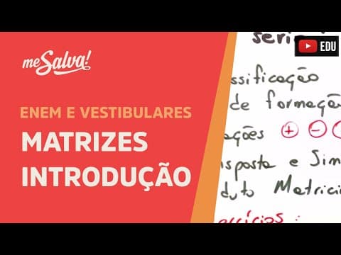 Thumbnail da aula: Matrizes | ENEM e Vestibulares | Me Salva!