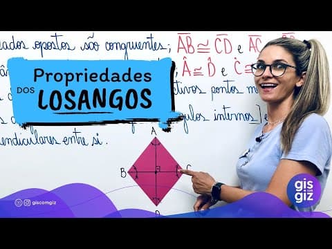 Thumbnail da aula: PROPRIEDADES DOS LOSANGOS | QUADRILATEROS NOTAVEIS